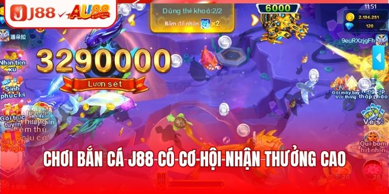 Chơi bắn cá J88 có cơ hội nhận thưởng cao