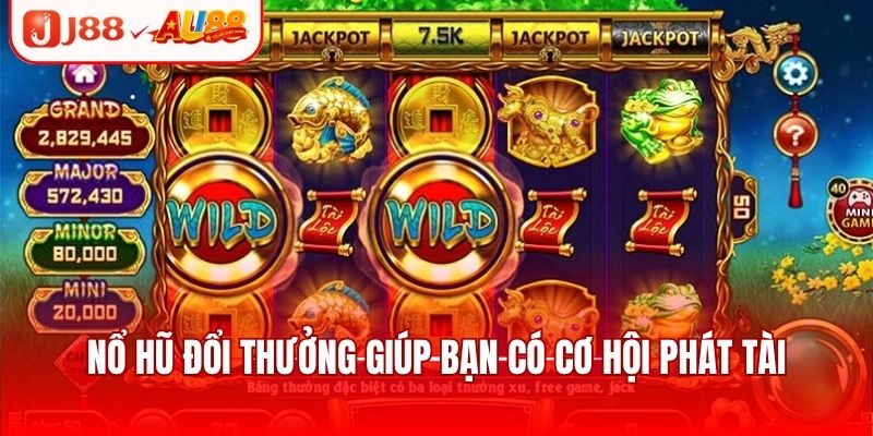 Nổ Hũ Đổi Thưởng - Hướng Dẫn Cách Chơi Và Chinh Phục Game 2 Nổ hũ đổi thưởng giúp bạn có cơ hội phát tài